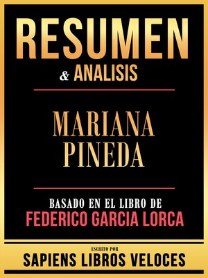 cover image of Resumen & Analisis--Mariana Pineda--Basado En El Libro De Federico Garcia Lorca